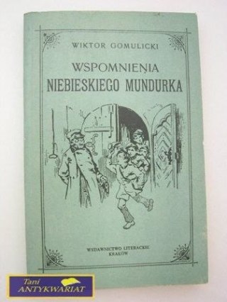WSPOMINANIA NIEBIESKIEGO MUNDURKA-W.Gomulicki
