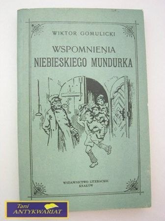 WSPOMINANIA NIEBIESKIEGO MUNDURKA-W.Gomulicki