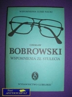 WSPOMNIENIA ZE STULECIA - Cz. Bobrowski