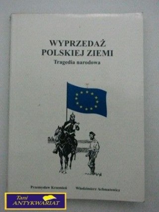 WYPRZEDAŻ POLSKIEJ ZIEMI -P.Krzemień