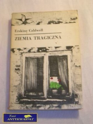 ZIEMIA TRAGICZNA Erskine Caldwell
