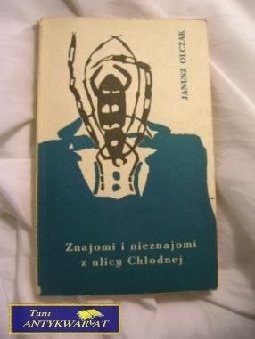 ZNAJOMI I NIEZNAJOMI Z ULICY CHŁODNEJ