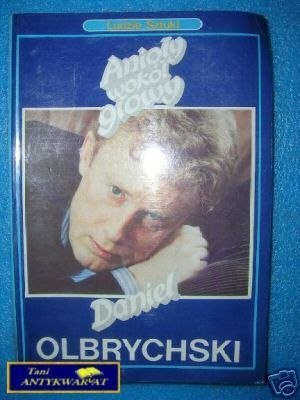 ANIOŁY WOKÓŁ GŁOWY - D.Olbrychski