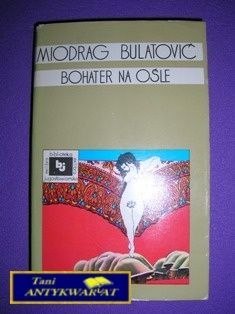 BOHATER NA OŚLE-M.Bulatović