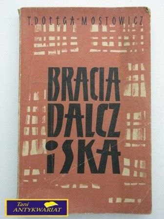 BRACIA DALCZ I SKA - T.Dołęga-Mostowicz