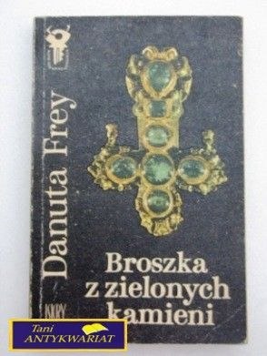 BROSZKA Z ZIELONYCH KAMIENI Danuta Frey
