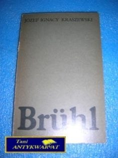 Bruhl - Józef Ignacy Kraszewski