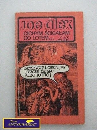 CICHYM ŚCIGAŁEM GO LOTEM ... Joe Alex