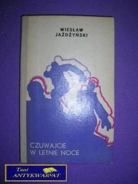 CZUWAJCIE W LETNIE NOCE - Wiesław Jażdżyński