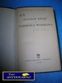 DALEKIE KRAJE , TAJEMNICA WOJSKOWA- A.Gajdar