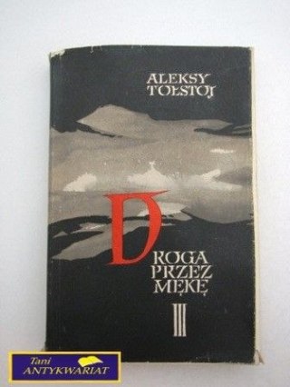 DROGA PRZEZ MĘKĘ III A. Tołstoj