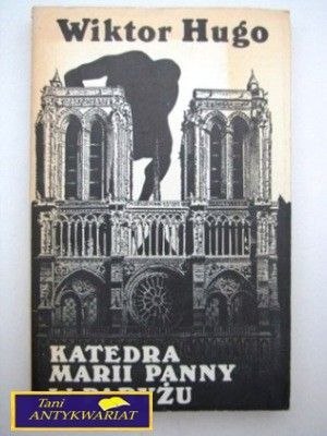 KATEDRA MARII PANNY W PARYŻU Wiktor Hugo