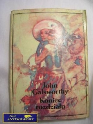 KONIEC ROZDZIAŁU TOM I- J. GALSWORTHY