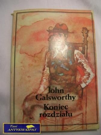 KONIEC ROZDZIAŁU TOM II- J. GALSWORTHY