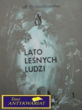 LATO LEŚNYCH LUDZI TOM1 -M. Rodz