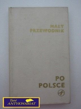 MAŁY PRZEWODNIK PO POLSCE