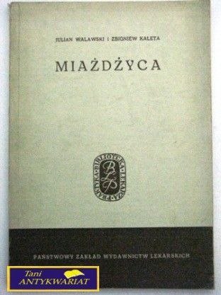 MIAŻDŻYCA J. Walawski, Z. Kaleta