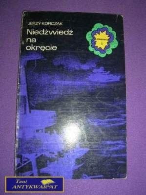 NIEDŹWIEDŹ NA OKRĘCIE-J.Korczak