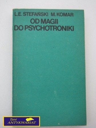 OD MAGII DOM PSYCHOTRONIKI L.E. Srefański M.Komar