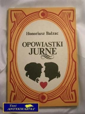OPOWIASTKI JURNE-HONORIUSZ BALZAC