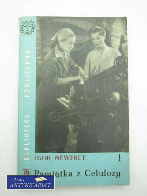 PAMIĄTKA Z CELULOZY 1 I. Newerly
