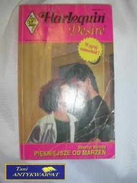 PIĘKNIEJSZE OD MARZEŃ - Sherryl Woods