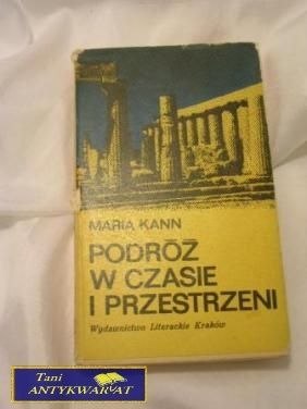 PODRÓŻ W CZASIE I PRZESTRZENI-Maria Kann