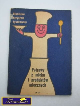 POTRAWY Z MLEKA I PRODUKTÓW MLECZNYCH.