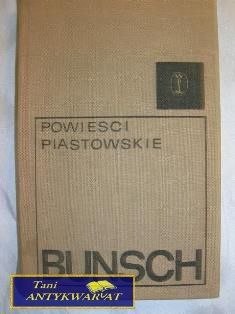 POWIEŚCI PIASTOWSKIE-Bunsch