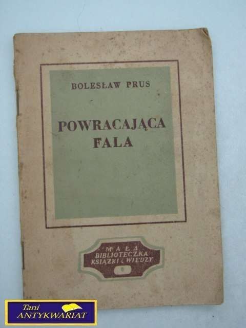 POWRACAJĄCA FALA-B.Prus