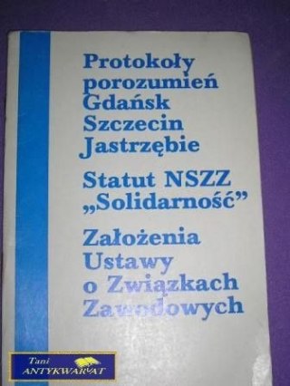 PROTOKOŁY POROZUMIEŃ GDAŃSK SZCZECIN JASTRZĘ..
