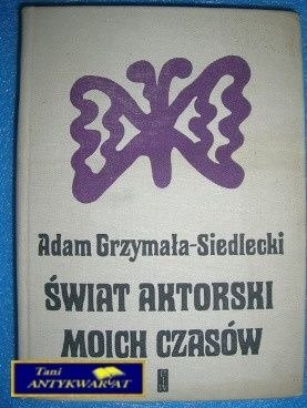 ŚWIAT AKTORSKI MOICH CZASÓW - A.Siedlecki