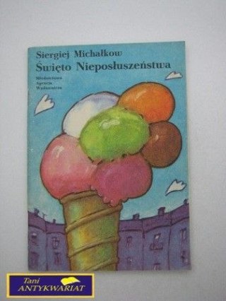 Święto Nieposłuszeństwa S.Michałkow
