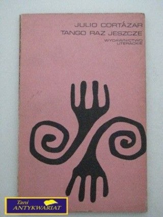 TANGO RAZ JESZCZE Julio Cort'azar