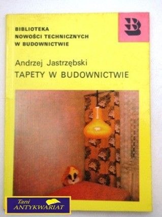 TAPETY W BUDOWNICTWIE A. Jastrzębski