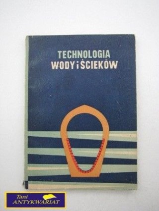 TECHNOLOGIA WODY I ŚCIEKÓW