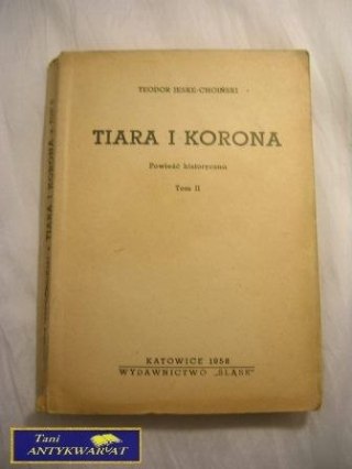 TIARA I KORONA tom 2 Teodor Jeske - Choiński