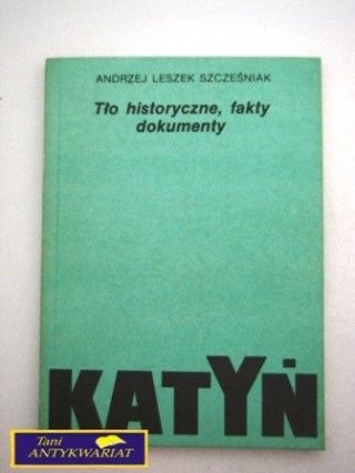 TŁO HISTORYCZNE, FAKTY DOKUMENTY
