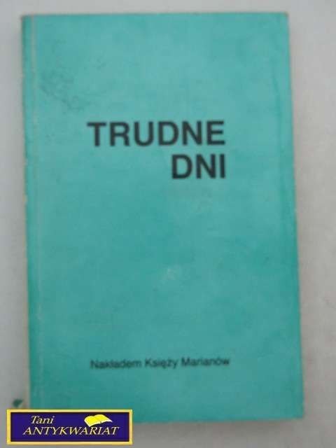 TRUDNE DNI