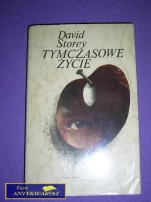 TYMCZASOWE ŻYCIE David Storey