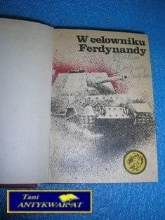 W CELOWNIKU FERDYNANDY, KRYMSKA PUŁAPKA-T.Konecki