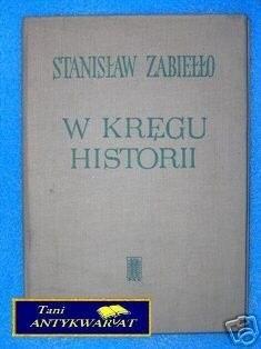 W KRĘGU HISTORII - S. Zabiełło