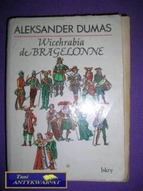 WICEHRABIA DE BRAGELONNE TOM II - Aleksander Dumas WICEHRABIA DE BRAGELONNE TOM II - Aleksander Dumas