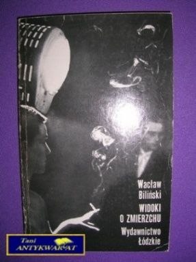 WIDOKI O ZMIERZCHU - Wacław Biliński
