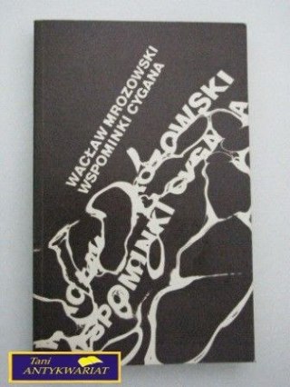 WSPOMINKI CYGANA-Wacław Mrozowski