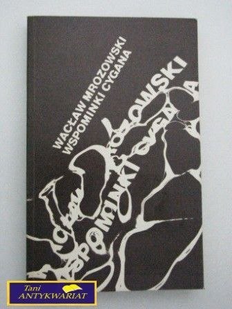 WSPOMINKI CYGANA-Wacław Mrozowski