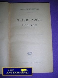 WŚRÓD SWOICH I OBCYCH - L. Kruczkowski
