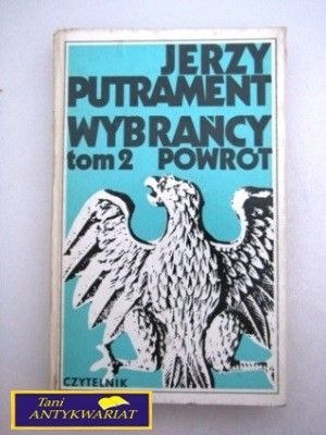 WYBRAŃCZY POWRÓT TOM 2 J. Putrament