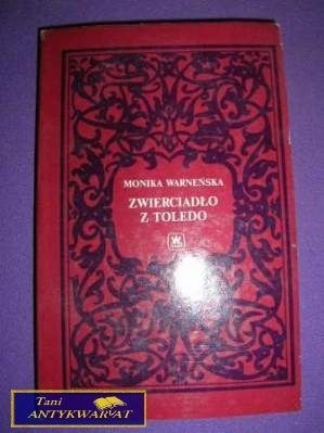 ZWIERCIADŁO Z TOLEDO-M.Warneńska ZWIERCIADŁO Z TOLEDO-M.Warneńska