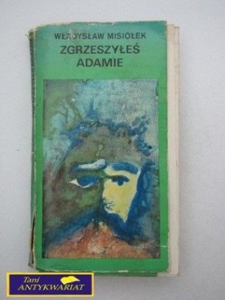 Zgrzeszyłeś Adamie W.Misiołek